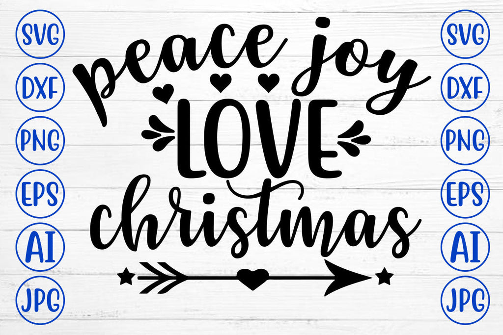 PEACE JOY LOVE CHRISTMAS SVG Cut File - So Fontsy