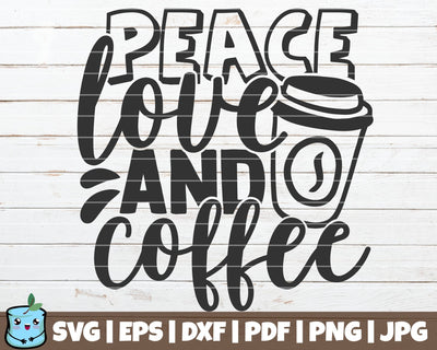 Peace Love And Coffee SVG MintyMarshmallows 