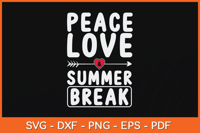 Peace Love And Summer Break Teacher Svg Design SVG artprintfile 