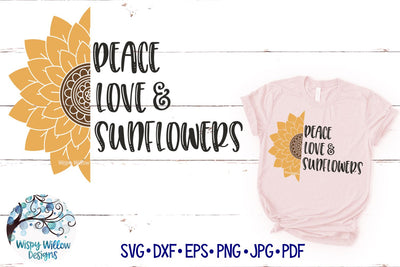 Peace Love And Sunflowers SVG SVG Wispy Willow Designs 