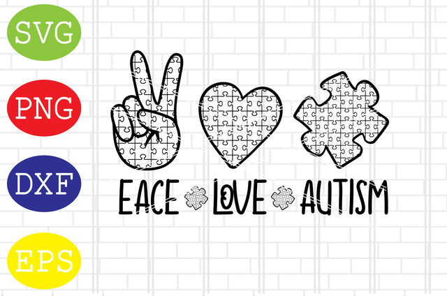 Peace Love Autism (4) Svg, Autism Puzzle Svg, Autism Love Svg, Png, Eps, Dxf Files SVG DigitalSvgFiles 