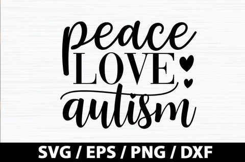 Peace love autism SVG SVG akazaddesign 