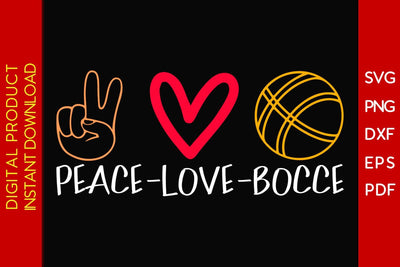 Peace Love Bocce SVG PNG PDF Cut File SVG Creativedesigntee 