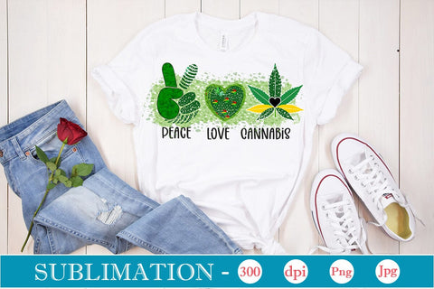 Peace Love Cannabis Sublimation SVGs,Quotes and Sayings,Food & Drink,On Sale, Print & Cut Sublimation DesignPlante 503 