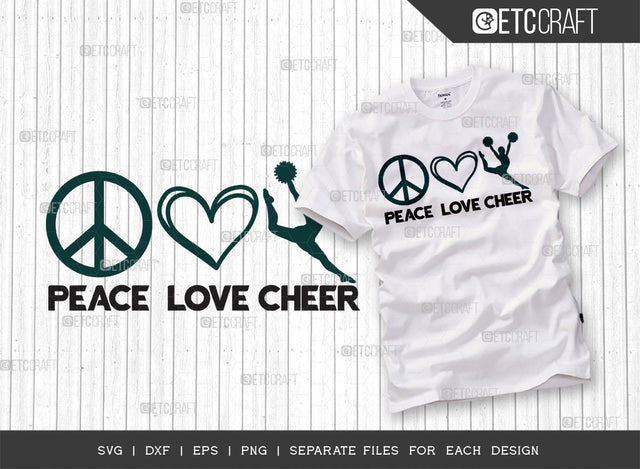 Peace Love Cheer SVG Cut File, Cheerleading Svg, Cheer Svg, Cheer Life Svg, Cheer Team Svg, Cheer Quotes, ETC T00148 SVG ETC Craft 