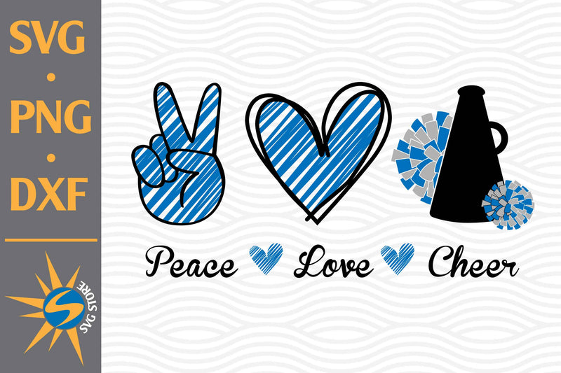 Peace Love Cheer SVG, PNG, DXF Digital Files Include SVG SVGStoreShop 