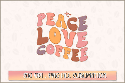 Peace love coffee PNG SVG Shetara Begum 
