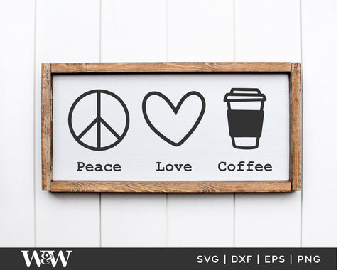 Peace Love Coffee SVG | Coffee Lover SVG SVG Wood And Walt 