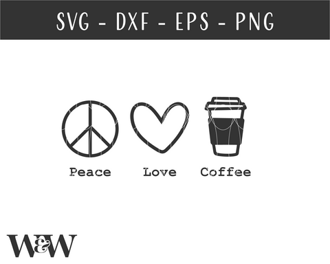 Peace Love Coffee SVG | Coffee Lover SVG SVG Wood And Walt 