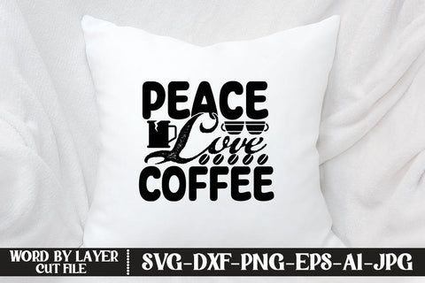 Peace Love Coffee SVG DESIGN SVG MStudio 