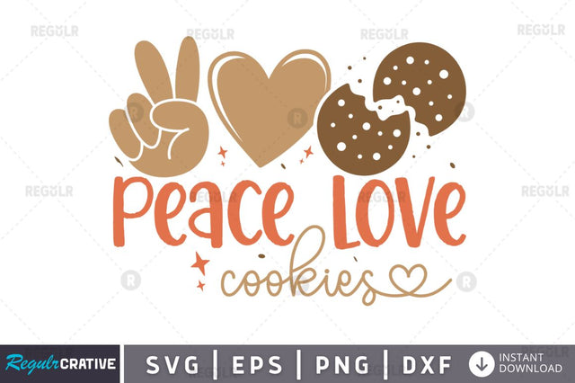 Peace love cookies SVG SVG Regulrcrative 