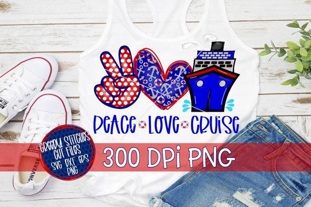 Peace Love Cruise PNG for Sublimation Sublimation Greedy Stitches 