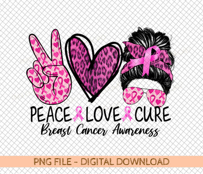Peace Love Cure Breast Cancer Awareness Png, Breast Cancer Warrior, Pink Ribbon, Fight Cancer, Png Files For Sublimation, Only Png Sublimation DiamondDesign 