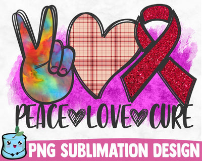 Peace Love Cure Sublimation Design Sublimation MintyMarshmallows 