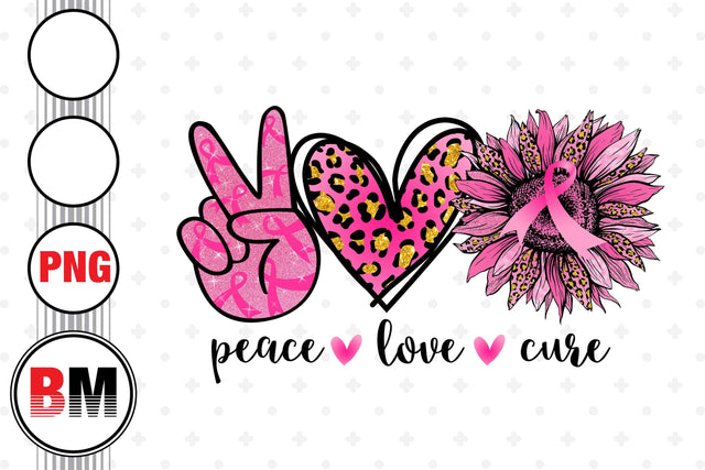 Peace Love Cure Sunflower PNG Files Sublimation BMDesign 
