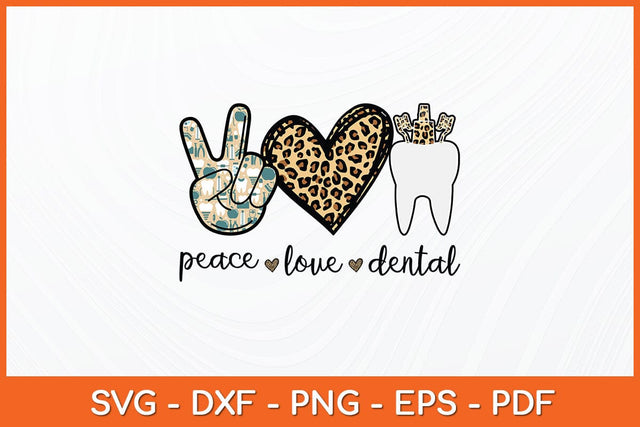 Peace Love Dental Leopard Svg Design SVG artprintfile 