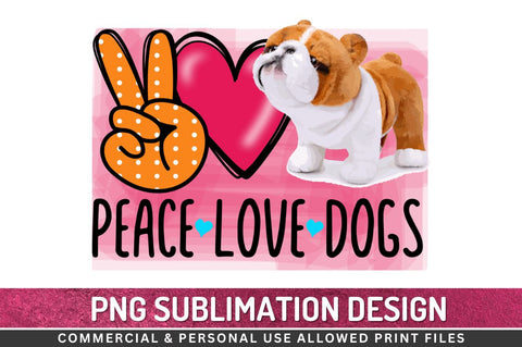 Peace love dogs Sublimation PNG Sublimation Regulrcrative 
