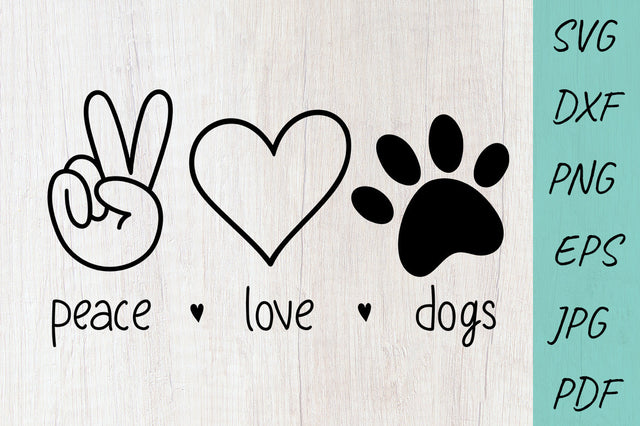 Peace Love Dogs SVG, Dog SVG, Dog lover SVG, Paws SVG SVG Irina Ostapenko 
