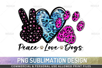 Peace love dogs SVG Sublimation Regulrcrative 