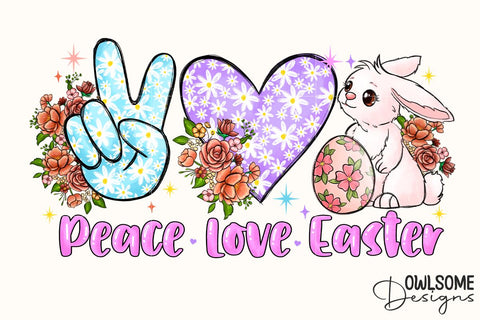 Peace Love Easter Day PNG Sublimation Sublimation Owlsome.Designs 