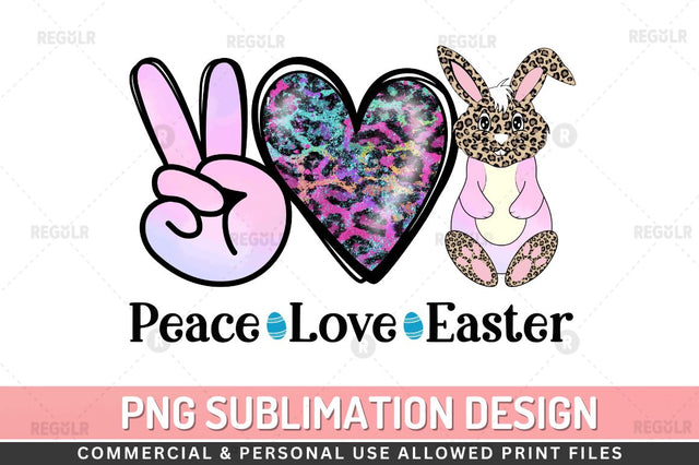 Peace love easter Sublimation PNG Sublimation Regulrcrative 
