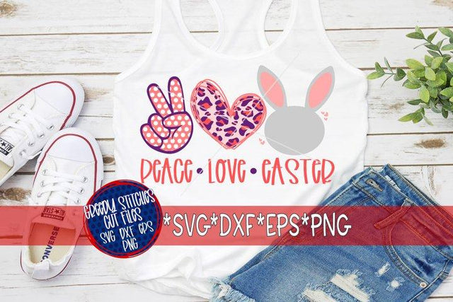 Peace Love Easter SVG DXF EPS PNG SVG Greedy Stitches 