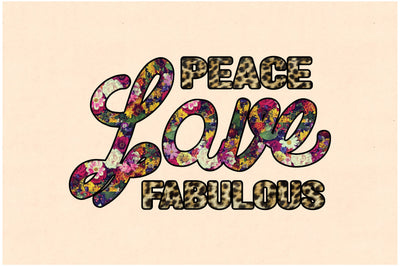 Peace Love Fabulous Sublimation Sublimation Jagonath Roy 