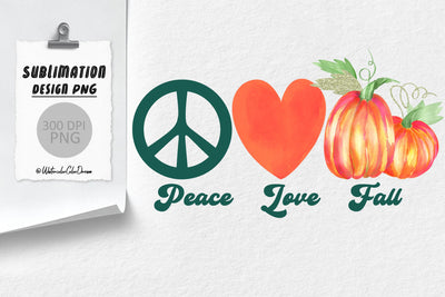 Peace Love Fall Sublimation WatercolorColorDream 