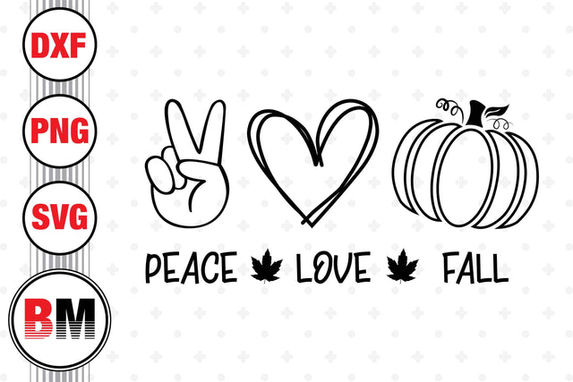 Peace Love Fall SVG, PNG, DXF Files SVG BMDesign 