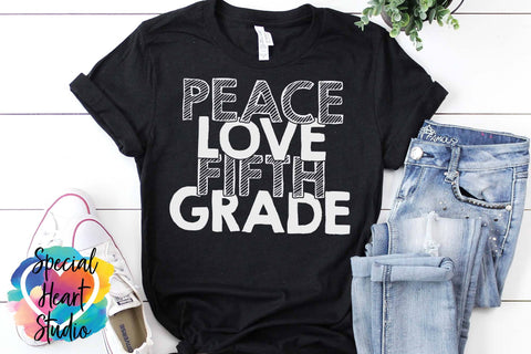 Peace Love Fifth Grade SVG Special Heart Studio 