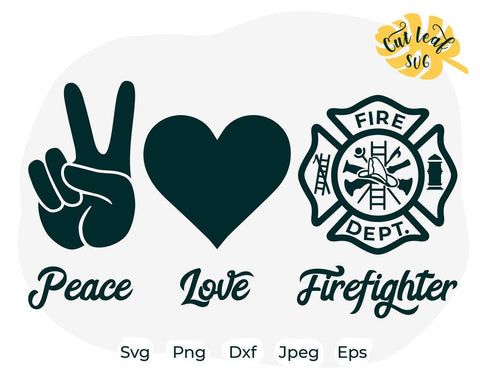 Peace Love Firefighter svg, fireman svg, firefighter svg, firefighter vector, firefighter gift, fire department svg SVG CutLeafSvg 