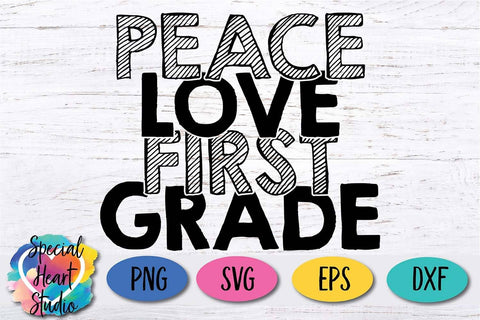 Peace Love First Grade SVG Special Heart Studio 