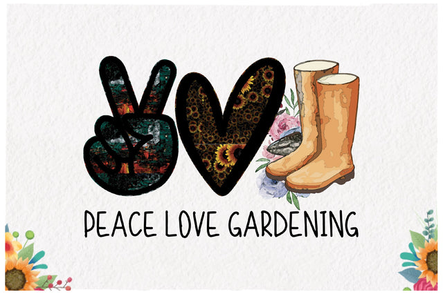 Peace Love Gardening Sublimation Sublimation Jagonath Roy 