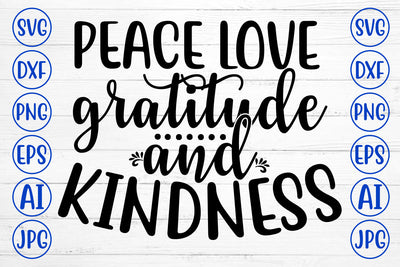 PEACE LOVE GRATITUDE AND KINDNESS SVG Cut File SVG Syaman 