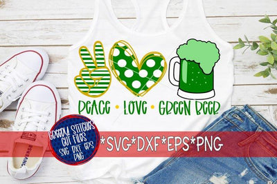 Peace Love Green Beer SVG DXF EPS PNG-St.Patrick's Day SVG SVG Greedy Stitches 