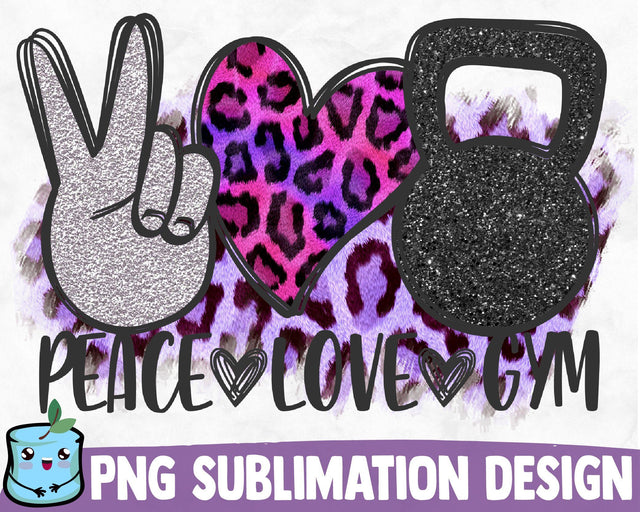 Peace Love Gym Sublimation Design Sublimation MintyMarshmallows 