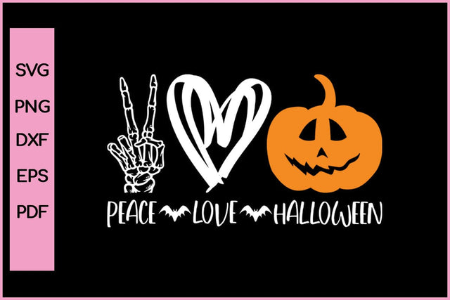Peace Love Halloween Funny Halloween SVG PNG Craft Cut File SVG SVG Print File 