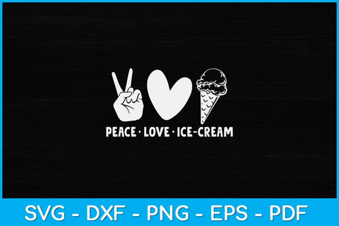 Peace Love Ice Cream Funny Svg Design SVG artprintfile 