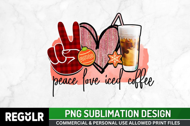 Peace love iced coffee Sublimation PNG, Coffee & Christmas Cheer Sublimation Design Sublimation Regulrcrative 