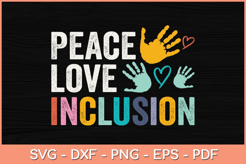 Peace love inclusion For A Sped Teacher Svg Cutting File - So Fontsy