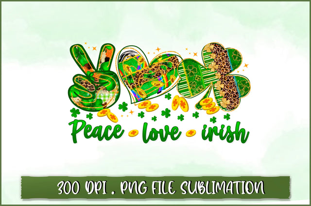 Peace love irish Sublimation SVG Shetara Begum 