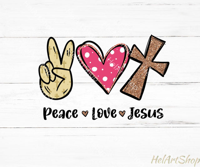 Peace Love Jesus Png, Sublimation Png, Christian Png Sublimation _HelArtShop_ 