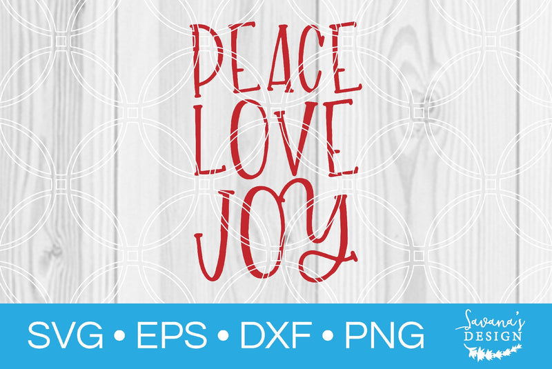 Peace Love Joy SVG SavanasDesign 