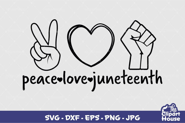 Peace Love Juneteenth 2 SVG The Clipart House 