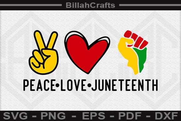 Peace Love Juneteenth SVG File SVG BillahCrafts 