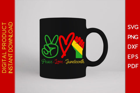 Peace Love Juneteenth SVG PNG PDF Cut File SVG Creativedesigntee 
