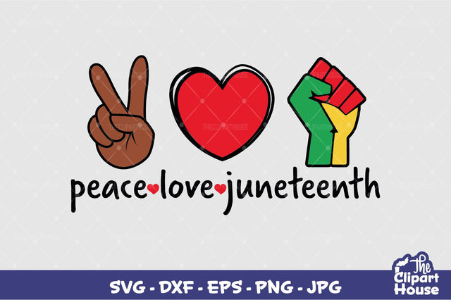 Peace Love Juneteenth SVG The Clipart House 