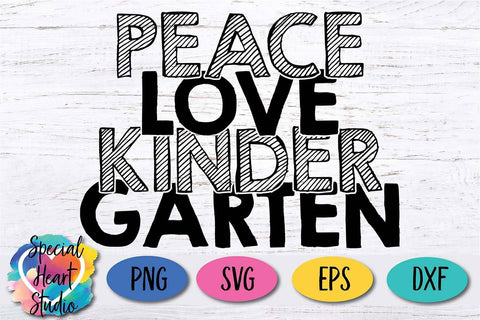 Peace Love Kindergarten SVG Special Heart Studio 