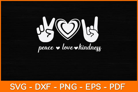 Peace Love Kindness Svg Design SVG artprintfile 