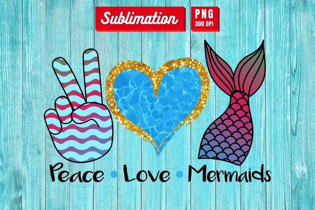 Peace Love Mermaids Sublimation SVG SvgOcean 